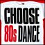 Choose 80s Dance